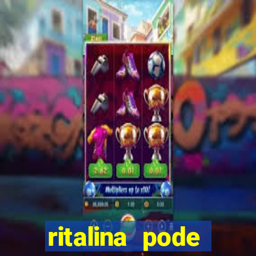 ritalina pode causar infarto